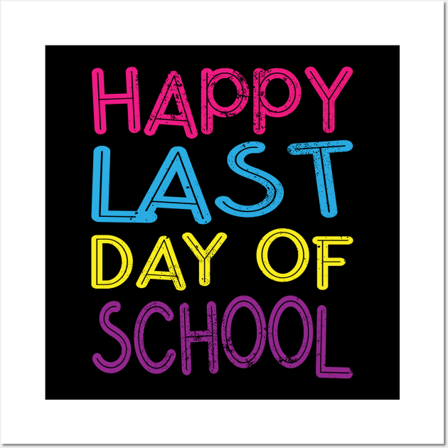 Happy last day of school Wall Art by amramna